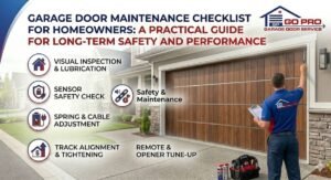 Read more about the article Garage Door Maintenance Checklist for Homeowners: A Practical Guide for Long-Term Safety and Performance